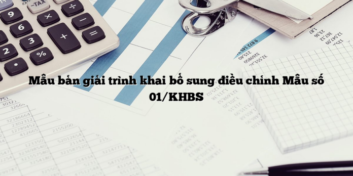 Mẫu bản giải trình khai bổ sung điều chỉnh Mẫu số 01/KHBS